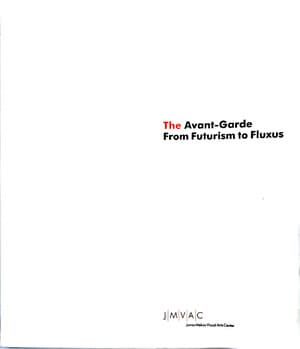 Avant-Garde From Futurism to Fluxus