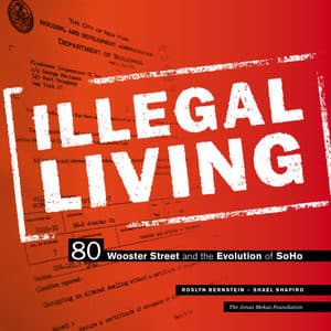 Gyvenimas nelegaliai: Wooster g. 80 ir Soho evoliucija