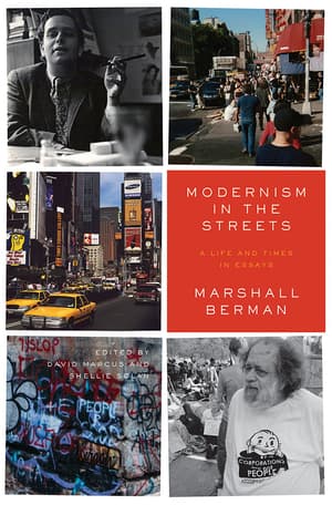 Modernism in the Streets A Life and Times in Essays