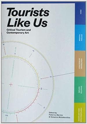 Tourists Like Us: Critical Tourism and Contemporary Art