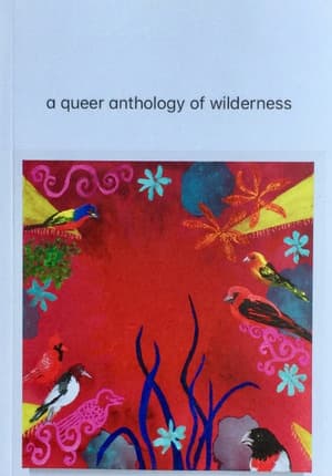 Queer Anthology of Wilderness