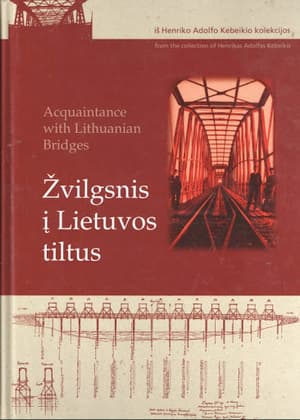 Žvilgsnis į Lietuvos tiltus