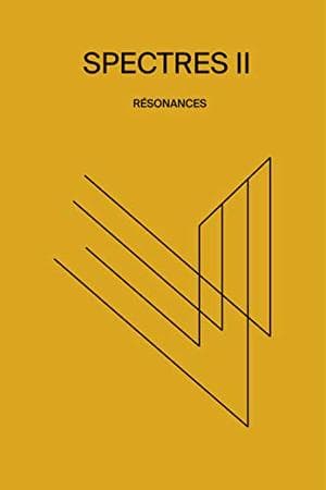 Spectres n° 02: Résonances