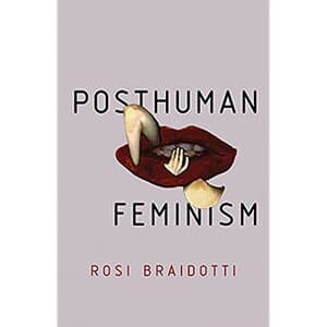 Posthuman Feminism