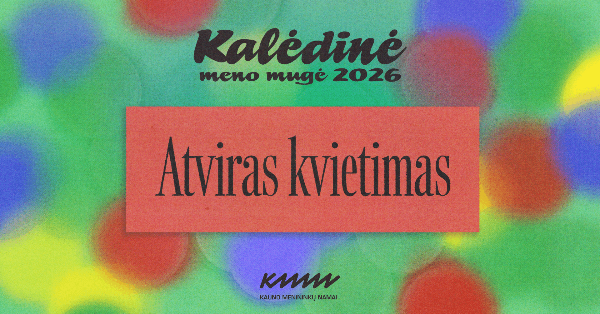 ATVIRAS KVIETIMAS MENININKAMS IR KŪRĖJAMS DALYVAUTI KALĖDINĖJE MENO MUGĖJE