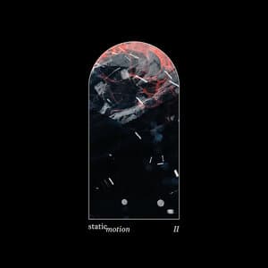 static motion II