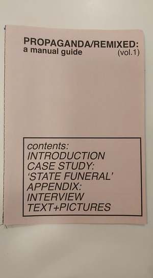 Propaganda/Remixed: a manual guide (vol. 1)