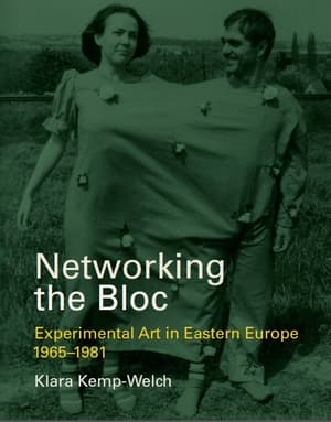 Networking the Bloc. Experimental Art in Eastern Europe 1968-1981