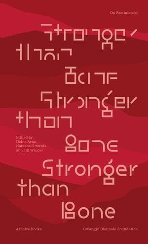 On Feminism(s): Stronger Than Bone